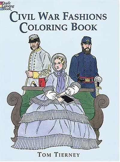 Civil War Fashions Coloring Book (History of Fashion)