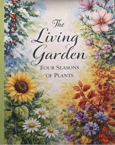 The Living Garden: Four Seasons of Plants