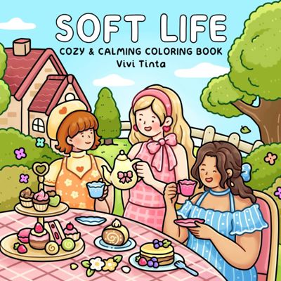 Soft Life: Cozy & Calming Coloring Book