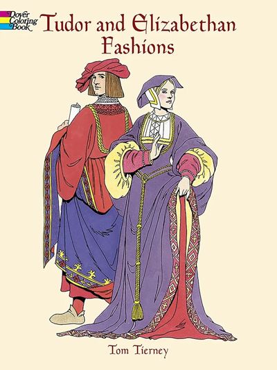 Tudor and Elizabethan Fashions (History of Fashion)