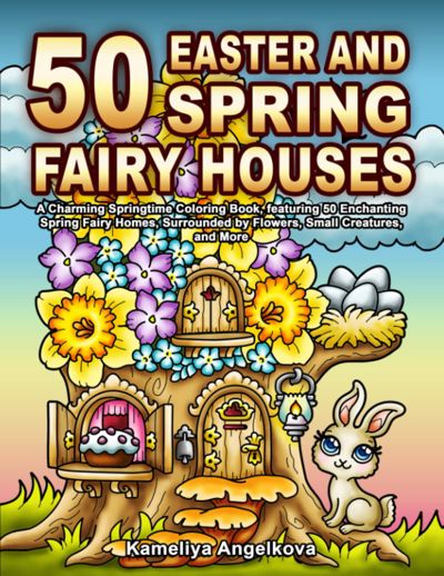 50 Easter And Spring Fairy Houses
