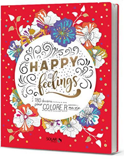 Happy feelings - 180 dessins pour colorer ma vie