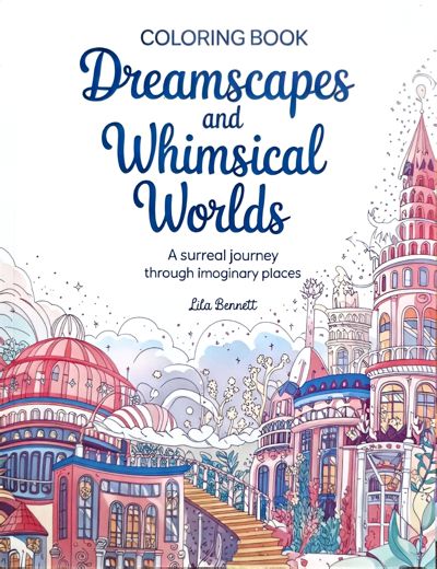 Dreamscapes and Whimsical Worlds
