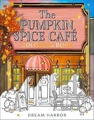 The Pumpkin Spice Café Coloring Book: The official Pumpkin Spice Café coloring book for adults and teens