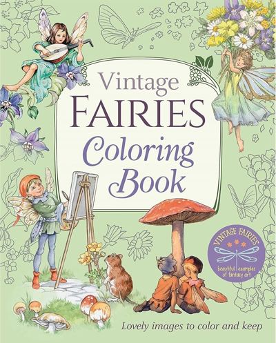 Vintage fairies colouring book: Lovely images to colour and keep