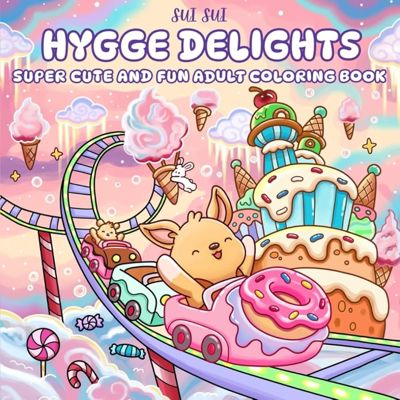 Hygge Delights - Super Cute and Fun Adult Coloring Book