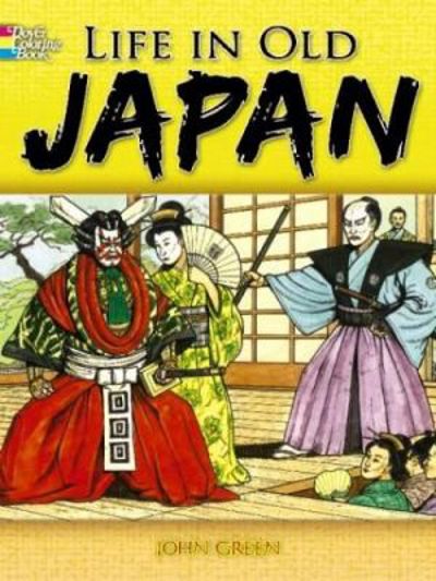 Life in Old Japan
            
                Dover Coloring Book