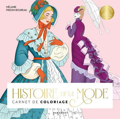 HISTOIRE DE LA MODE : CARNET DE COLORIAGE