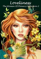 Раскраска «Loveliness. The Women Of Flowers Collection 2»