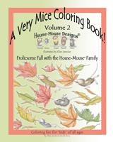 Раскраска «A very mice coloring book, vol 2: Frolicsome Fall with the House-Mouse»