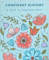 Раскраска «Confident Blooms. A Path to Empowerment»