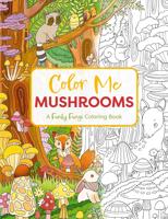 Раскраска «Color Me Mushrooms»