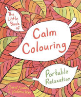 Раскраска «Calm Colouring. Portable Relaxation»