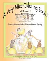 Раскраска «A Very Mice Coloring Book, vol 1: Summertime Fun with the House-Mouse Family»